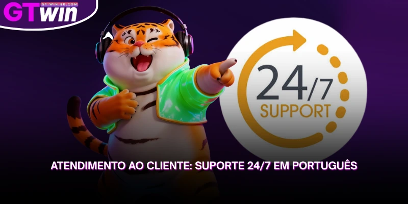 conte com atendimento ao cliente em português disponível 24 horas por dia, 7 dias por semana