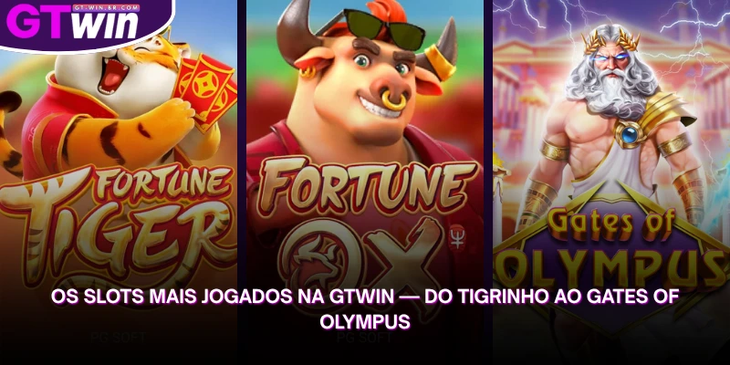descubra os slots mais jogados na gtwin, do tigrinho ao gates of olympus
